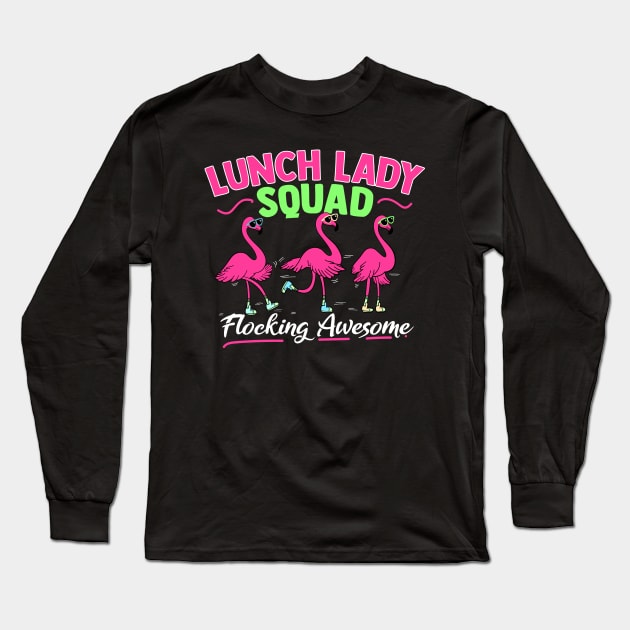 Womens Funny Lunch Lady Squad graphic I Magical Cafeteria Flamingo Long Sleeve T-Shirt by biNutz